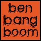 ben bang boom